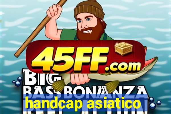 handcap asiatico
